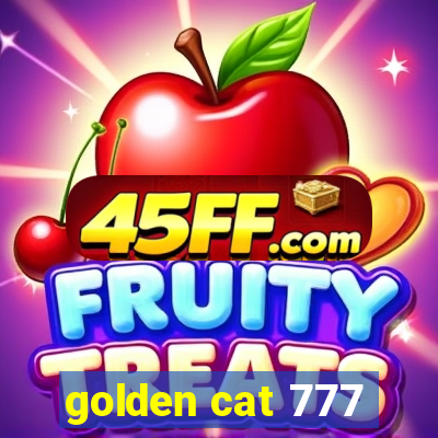 golden cat 777